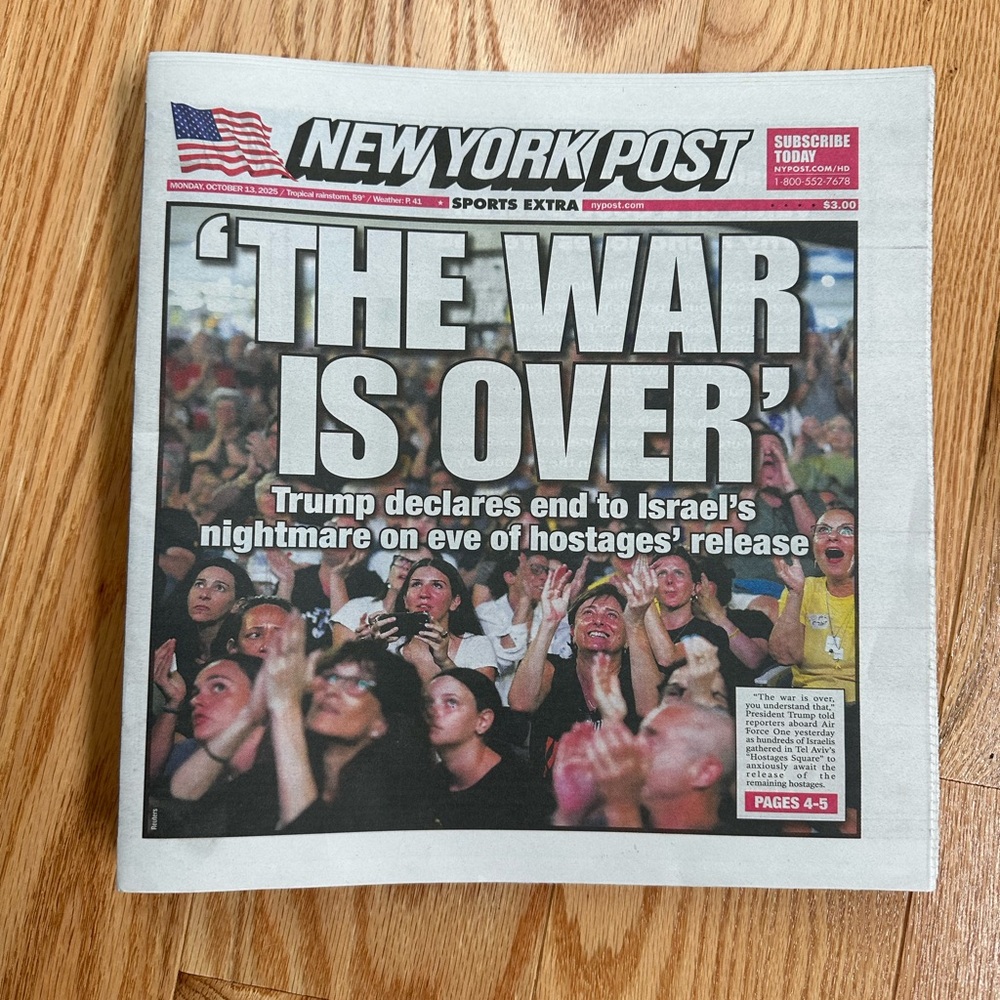 The War Is Over Newspaper Hostages Freed Gaza Trump Netanyahu New York Post